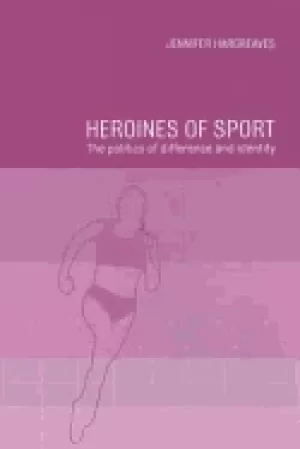 Image of heroines of sport the politics of difference and identity