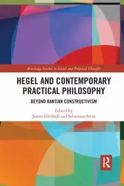 Image of Hegel and Contemporary Practical Philosophy Beyond Kantian Constructivism