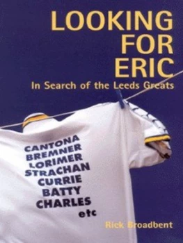 Image of Looking for Eric by Rick Broadbent Book