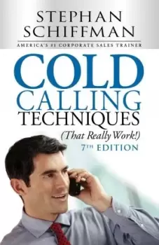 Image of Cold Calling Techniques (That Really Work!) by Stephen Schiffman