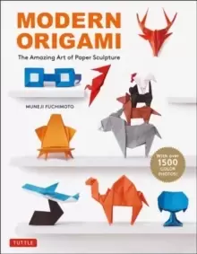 Image of Modern Origami : The Amazing Art of Paper Sculpture (34 Original Projects)