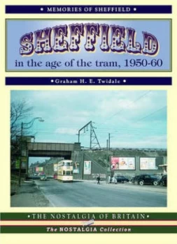 Image of Sheffield in the Age of the Tram 1950-60 by Graham H. E Twidale Paperback