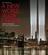 Image of new world trade center design proposals from leading architects worldwide