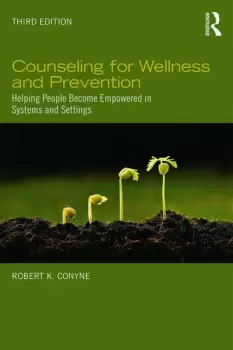 Image of Counseling for Wellness and Prevention Helping People Become Empowered in Systems and Settings