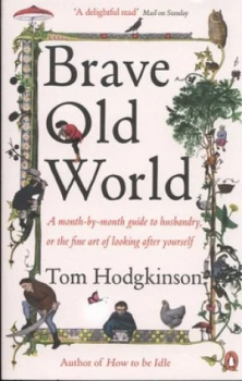 Image of Brave Old World by Tom Hodgkinson Paperback