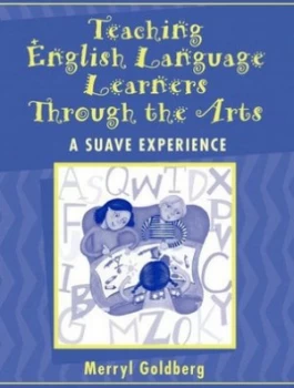 Image of Teaching English Language Learners through the Arts by Merryl Goldberg Paperback