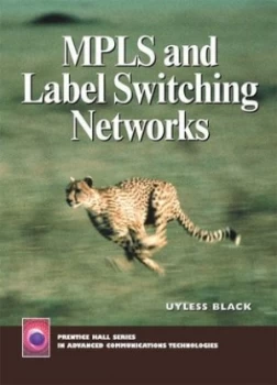 Image of Mpls and Label Switching Networks by Uyless N. Black Hardback