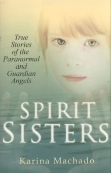 Image of Spirit Sisters by Karina Machado Paperback