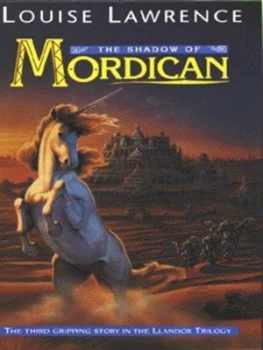 Image of The Shadow of Mordican by Louise Lawrence Hardback