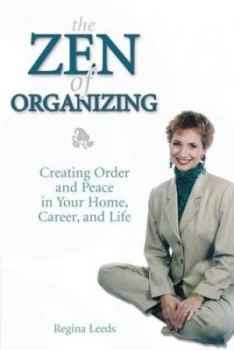 Image of The Zen of Organizing by Regina Leads Book