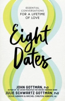 Image of Eight dates by John Mordechai Gottman
