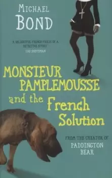 Image of Monsieur Pamplemousse and the French solution - Michael Bond - Hardback - Used