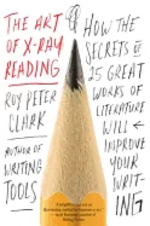 Image of art of x ray reading how the secrets of 25 great works of literature will i