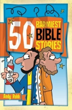 Image of 50 Barmiest Bible Stories by Andy Robb Book