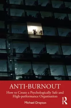 Image of Anti-burnoutHow to Create a Psychologically Safe and High-performance Organisation