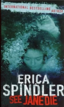 Image of See Jane Die by Erica Spindler Paperback