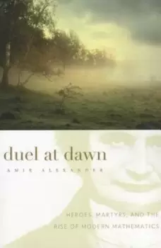 Image of Duel at dawn by Amir Alexander