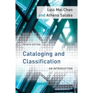Image of Cataloging and Classification: An Introduction by Lois Mai Chan, Athena Salaba (Paperback, 2015)