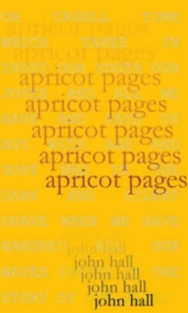 Image of Apricot Pages by John Hall Paperback
