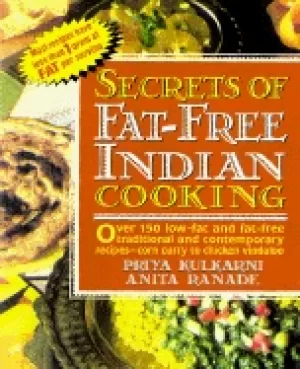 Image of secrets of fat free indian cooking over 150 low fat and fat free traditiona