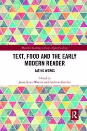 Image of Text Food and the Early Modern Reader Eating Words