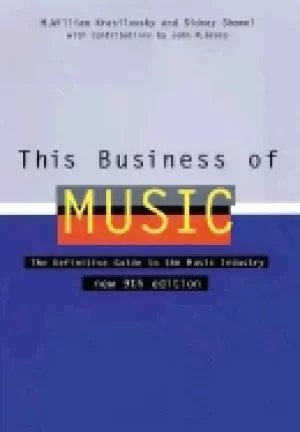 Image of this business of music the definitive guide to the music industry ninth edi