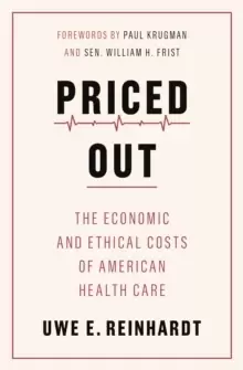 Image of Priced Out : The Economic and Ethical Costs of American Health Care