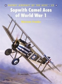 Image of Sopwith Camel Aces of World War I by Norman Franks Book