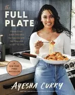 Image of full plate flavor filled easy recipes for families with no time and a lot t