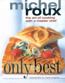 Image of Only the Best by Michel Roux and Martin Brigdale Paperback