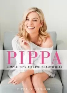 Image of Pippa : Simple Tips to Live Beautifully