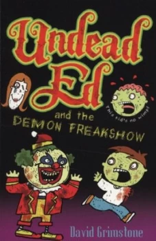 Image of Undead Ed and the Demon Freakshow by David Grimstone Paperback