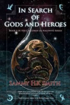 Image of In Search of Gods and Heroes by Sammy H. K. Smith Paperback
