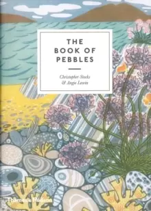 Image of The Book of Pebbles : The perfect seaside and armchair companion to the pebbles of the British Isles