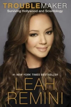 Image of Troublemaker by Leah Remini Hardback