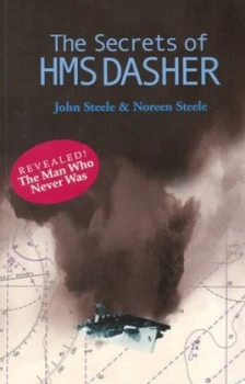 Image of The Secrets of Hms Dasher by John Steele and Noreen Steele Book