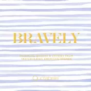 Image of bravely inspiring quotes and stories from trailblazing american women