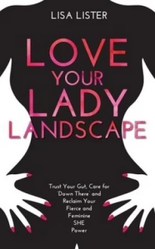 Image of Love Your Lady Landscape by Lisa Lister Paperback