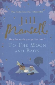 Image of To the Moon and Back by Jill Mansell Paperback