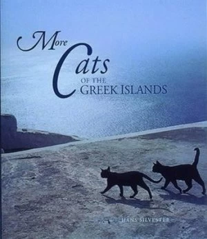 Image of More Cats of the Greek Islands by Hans Silvester Hardback