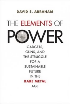 Image of The Elements of Power by David S. Abraham Hardback