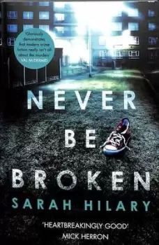 Image of Never be broken by Sarah Hilary
