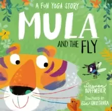 Image of Mula and the Fly: A Fun Yoga Story