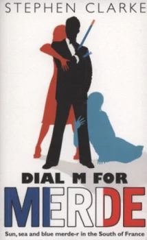Image of Dial M for Merde by Stephen Clarke Paperback