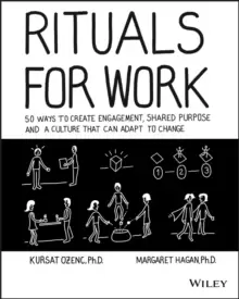 Image of Rituals for Work : 50 Ways to Create Engagement, Shared Purpose, and a Culture that Can Adapt to Change