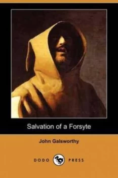 Image of Salvation of a Forsyte dodo Press by John Galsworthy Paperback