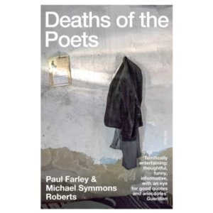 Image of Deaths of the Poets by Paul Farley, Michael Symmons Roberts (Paperback)