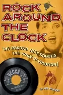 Image of rock around the clock the record that started the rock revolution