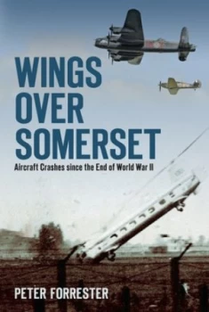 Image of Wings Over Somerset by Peter Forrester Paperback