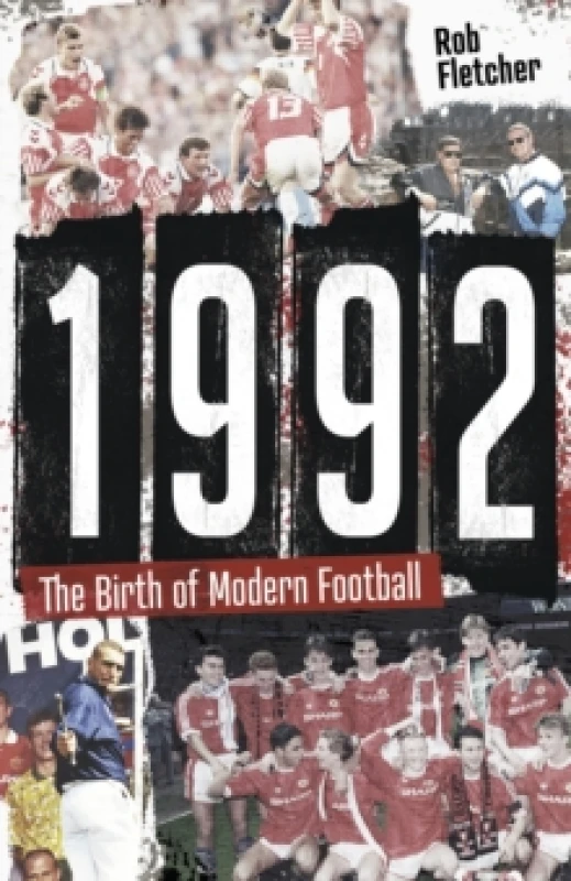 Image of 1992 : The Birth of Modern Football Paperback / softback